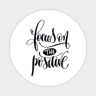 Focus On The Positive Magnet